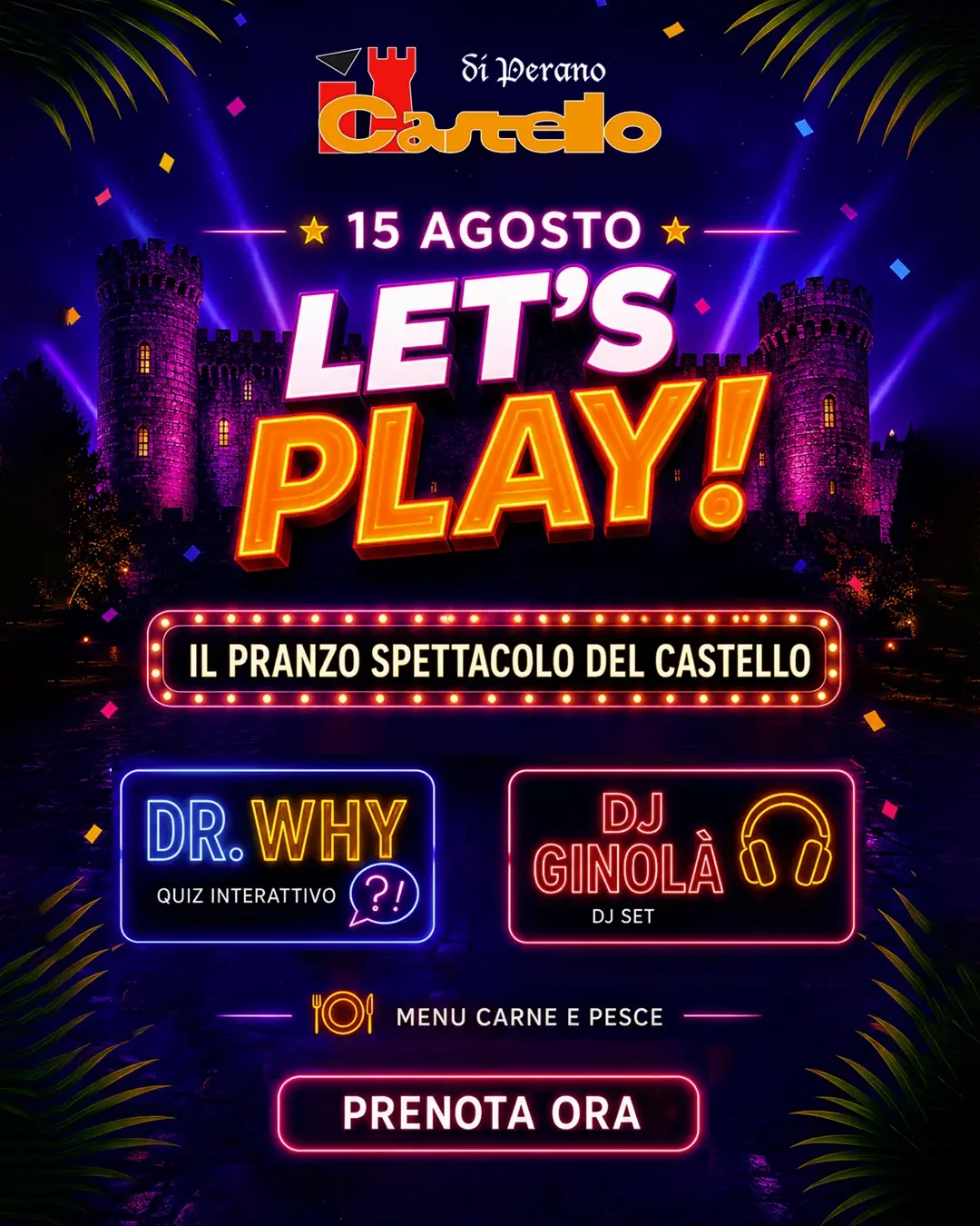 Locandina Let's Play &middot; Il pranzo spettacolo, sabato 15 agosto al Castello di Perano